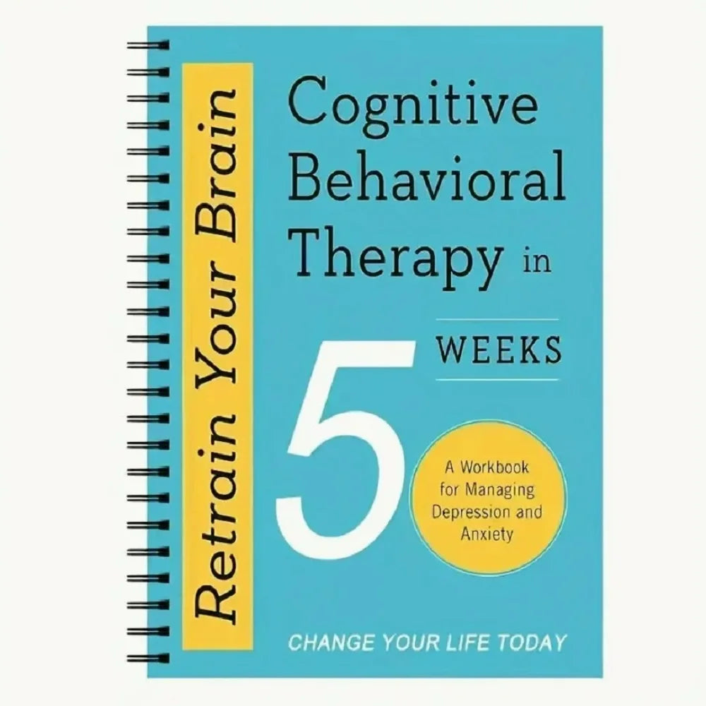 Cognitive Behavioral Therapy within 5 Weeks Program - Quick Results Mental Health Treatment - Self-Help Guide