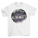 Talk about alzheimer t-shirt