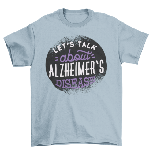 Talk about alzheimer t-shirt